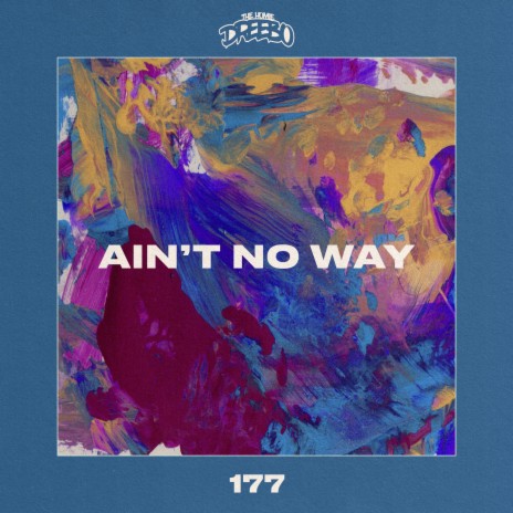 Ain't No Way | Boomplay Music