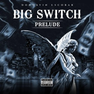 BIG SWITCH PRELUDE