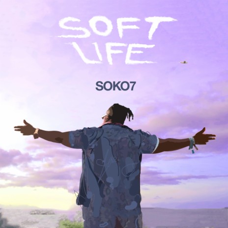 Soft Life | Boomplay Music