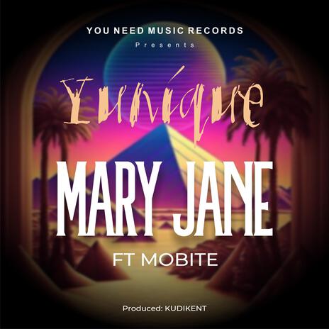 Mary Jane ft. Mobite | Boomplay Music