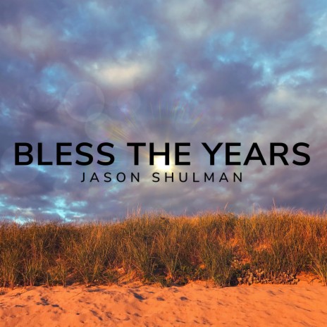 Bless the Years | Boomplay Music