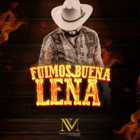 Fuimos Buena Leña | Boomplay Music