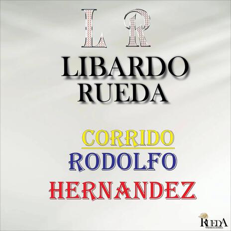 Corrido Rodolfo Hernandez | Boomplay Music