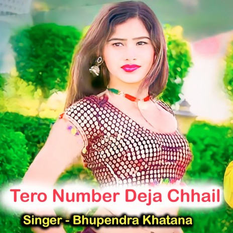 Tero Number Deja Chhail | Boomplay Music