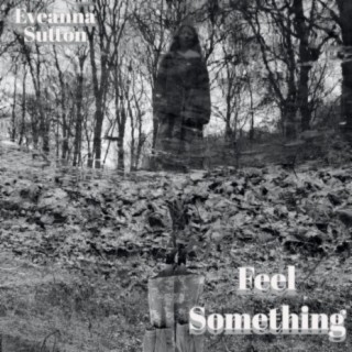 Feel Something