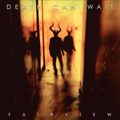 Death Can Wait | Boomplay Music