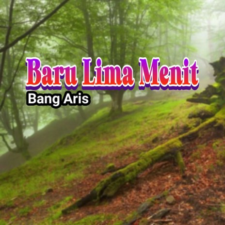 Baru Lima Menit | Boomplay Music