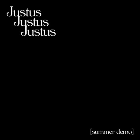 Justus (summer demo)