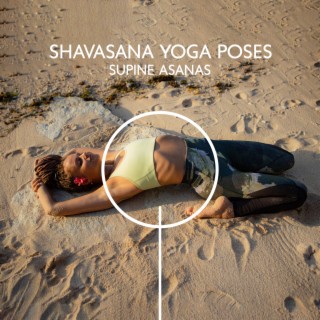 Shavasana Yoga Poses: Supine Asanas, Tantric Island, Lying Down Yoga Stretches, Easy Yoga, Yoga in the Bed