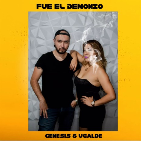 Fue El Demonio ft. Ugalde | Boomplay Music