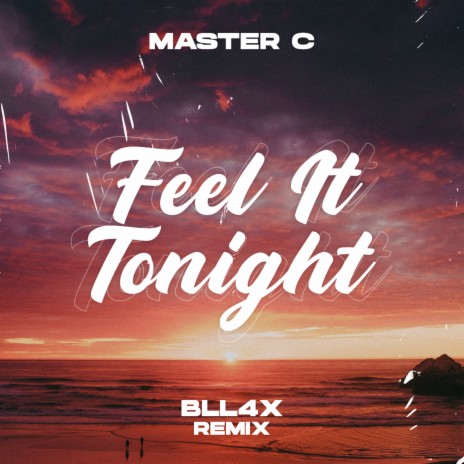 Feel It Tonight (Remix) | Boomplay Music