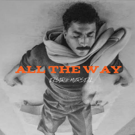 All the Way ft. mursell | Boomplay Music