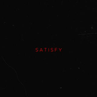 SATISFY