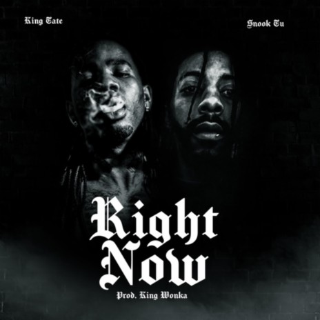 Right Now ft. King Tate | Boomplay Music