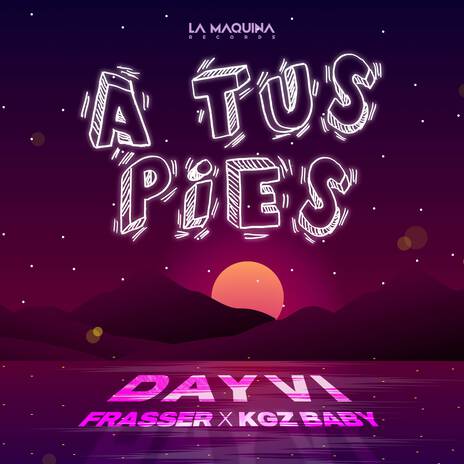 A Tus Pies ft. Frasser & KGZ BABY | Boomplay Music