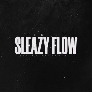 Sleazy Flow lyrics | Boomplay Music