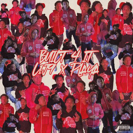 Built 4 it ft. Playa | Boomplay Music