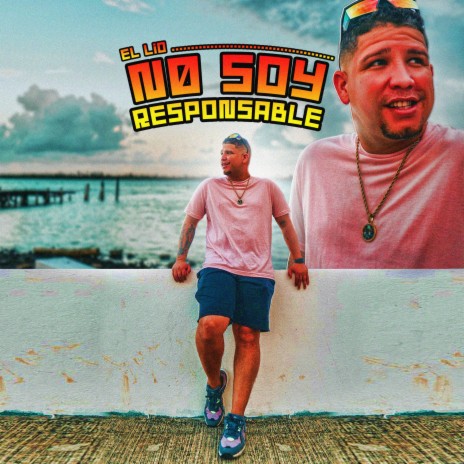 No Soy Responsable | Boomplay Music