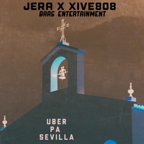 Uber Pa' Sevilla ft. Xive808 | Boomplay Music