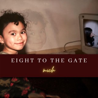 Eight To The Gate lyrics | Boomplay Music
