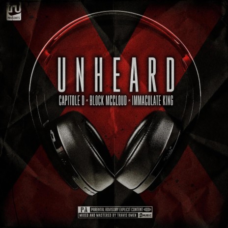 Unheard ft. Block McCloud & Immaculate King | Boomplay Music