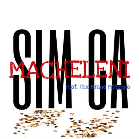 Macheleni ft. Sbx Mfana Mtsonga