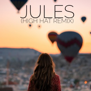 JULES (HIGH HAT REMIX)