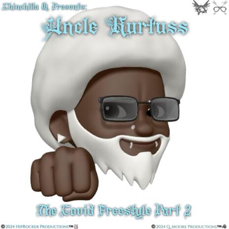 The Covid Freestyle, Pt. 2 ft. Uncle Kurtuss