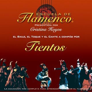 Escuela de Flamenco: Tientos (Cristina Hoyos Presenta)