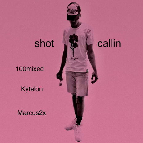 Shot Callin ft. Kytelon & Marcus2x | Boomplay Music