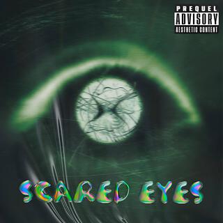 Scared Eyes