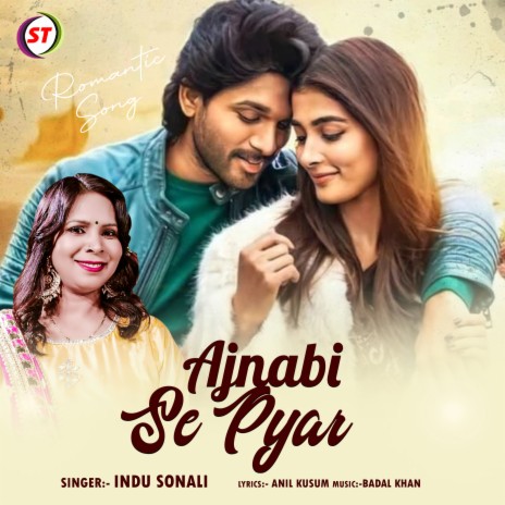 Ajnabi Se Pyar | Boomplay Music