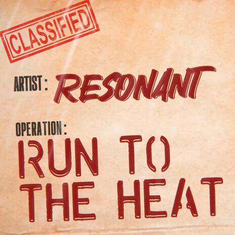 Run to the Heat | Boomplay Music