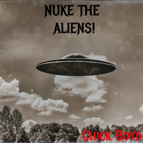 Nuke The Aliens! | Boomplay Music