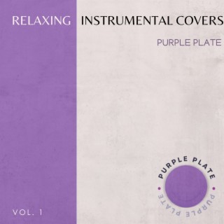 Relaxing Instrumental Covers Vol. 1