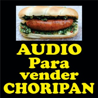 Audio para vender choripan