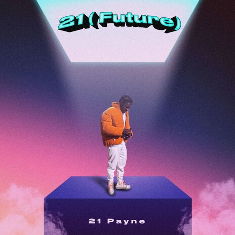 21 (Future) | Boomplay Music