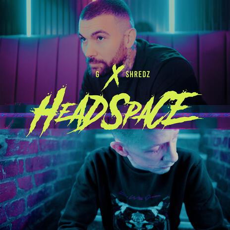 Headspace ft. SHREDZ