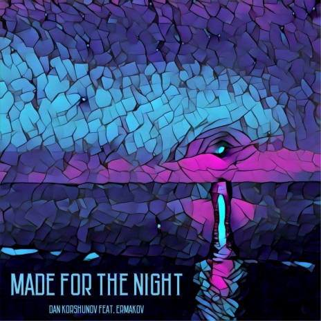 Made for the Night ft. ermakov | Boomplay Music