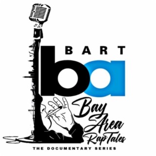 The Official BART (Docuseries Soundtrack)