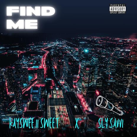 Find Me ft. Sly Savvi | Boomplay Music