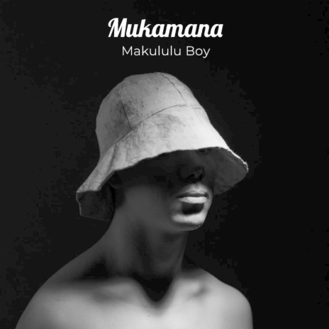 Mukamana ft. Drezy Wezy | Boomplay Music