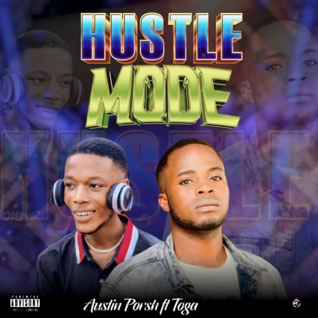 Hustle mode ft. Austin Porsh | Boomplay Music