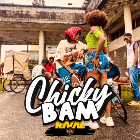 Chicky Bam | Boomplay Music