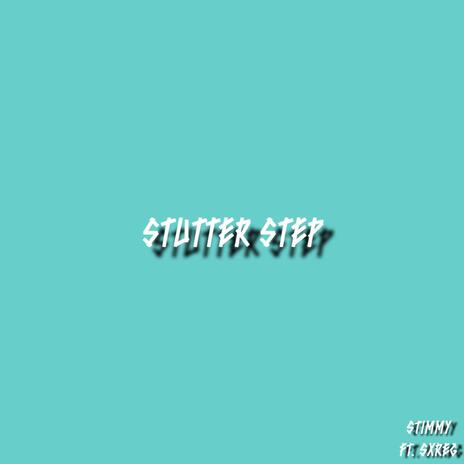 Stutter Step ft. Sxerg | Boomplay Music