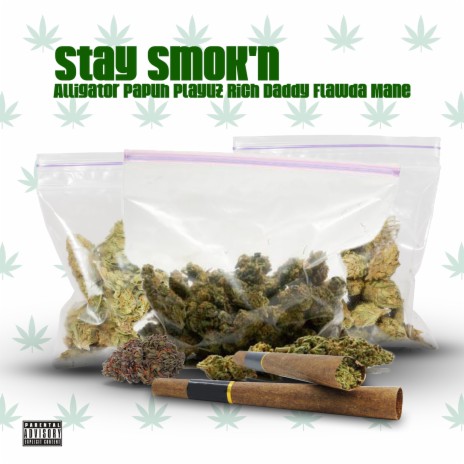 Stay Smok'n ft. Rich Daddy & Flawda Mane | Boomplay Music