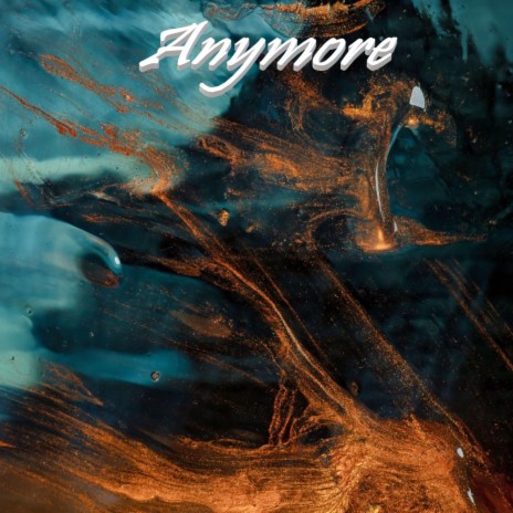 Anymore | Boomplay Music