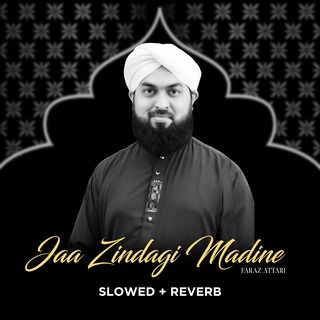 Jaa Zindagi Madine (Lofi-Mix)