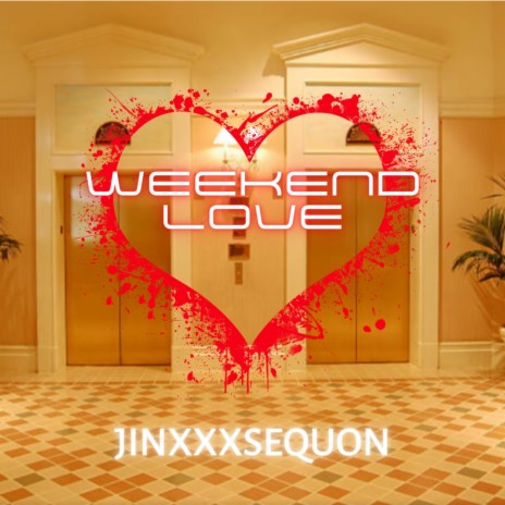 Weekend Love ft. Jinxxx Sequon | Boomplay Music