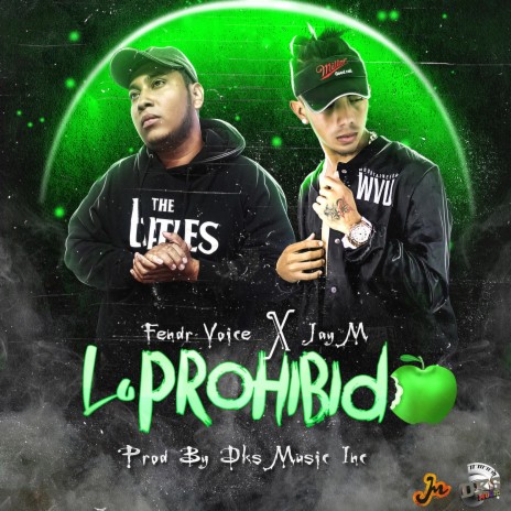 Lo Prohibido ft. Fendr Voice & Jay M | Boomplay Music
